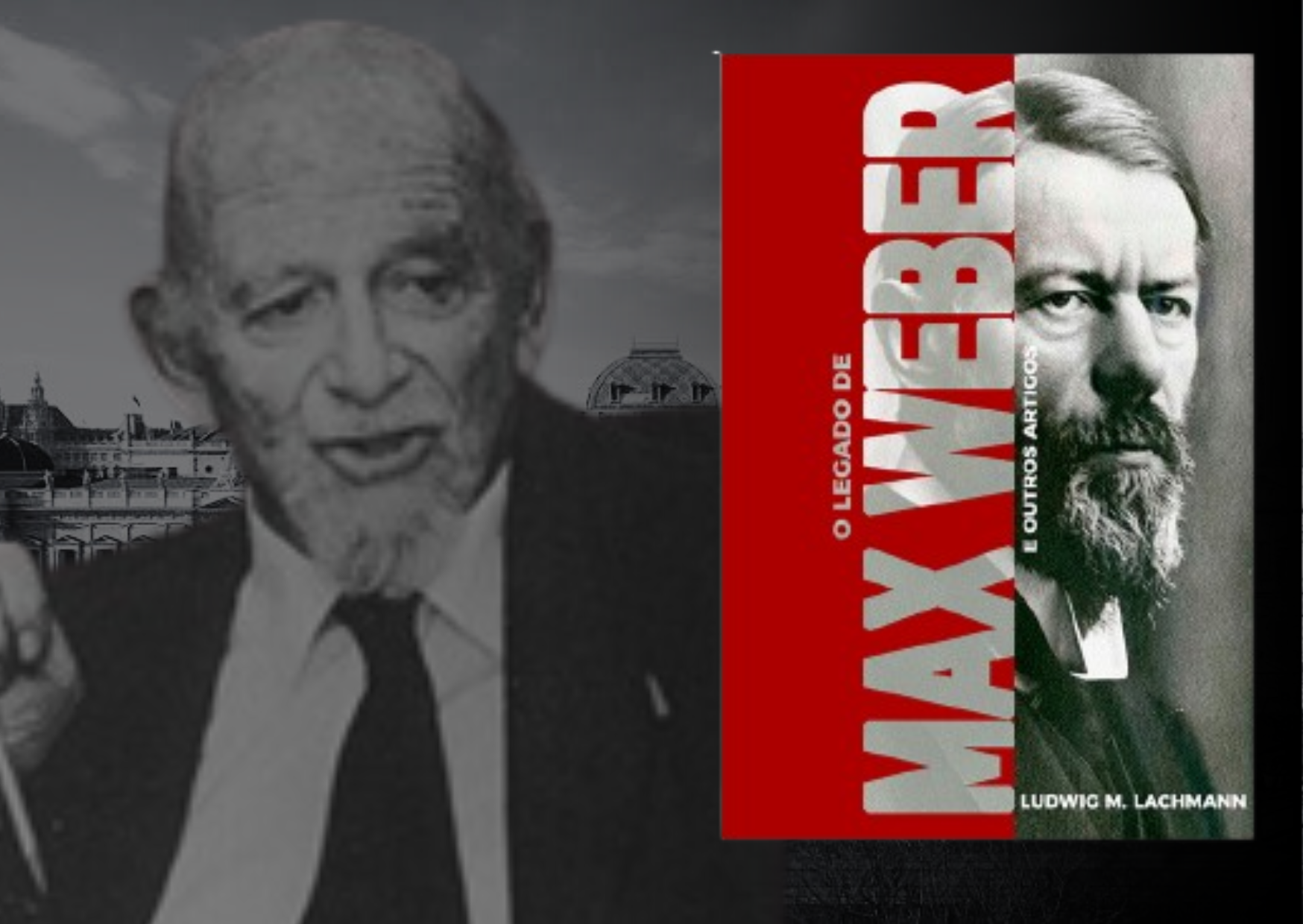 O Legado de Max Weber